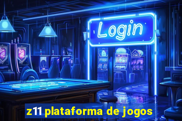 z11 plataforma de jogos